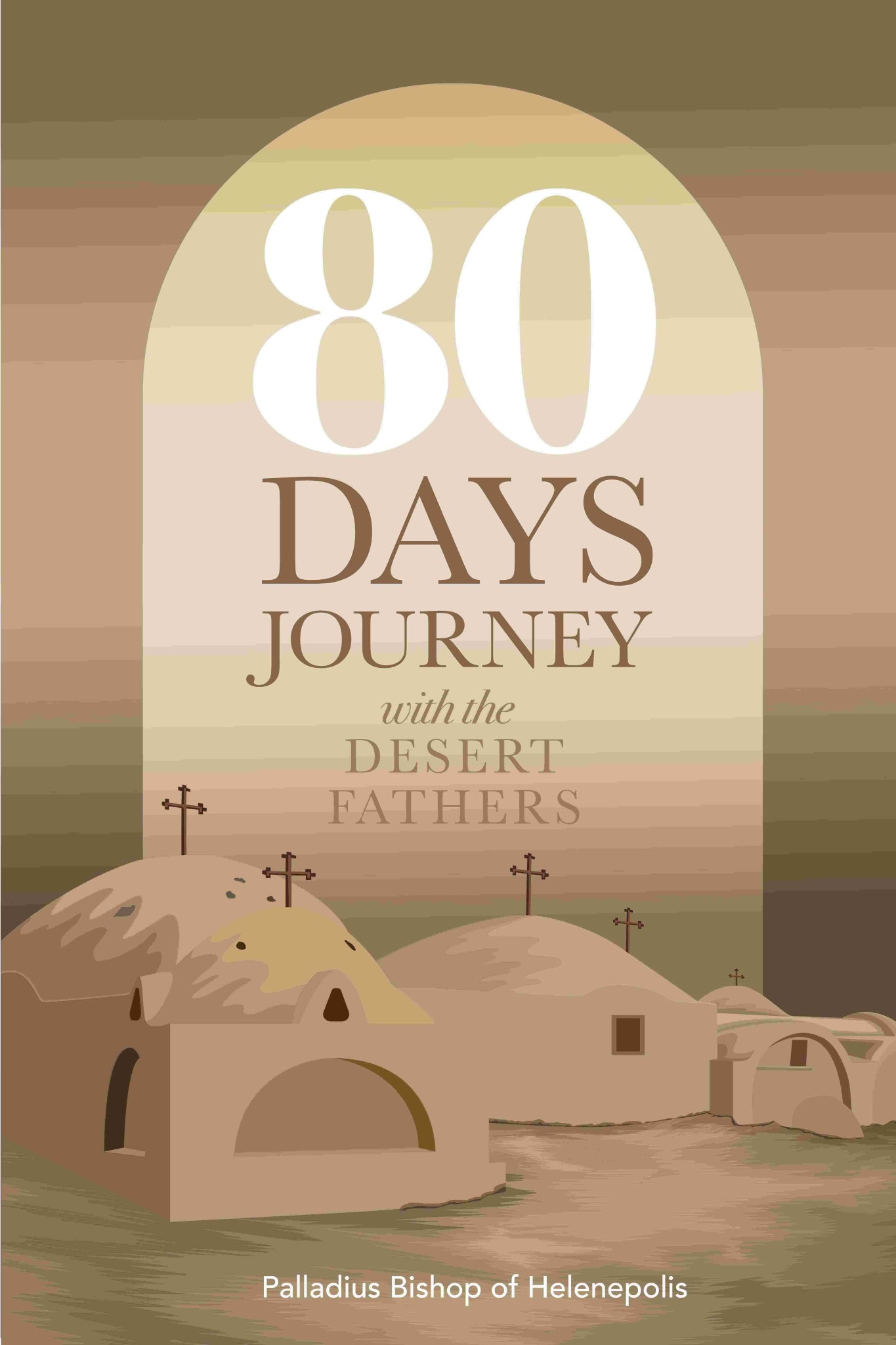 80 Days Journey with the Desert Fathers