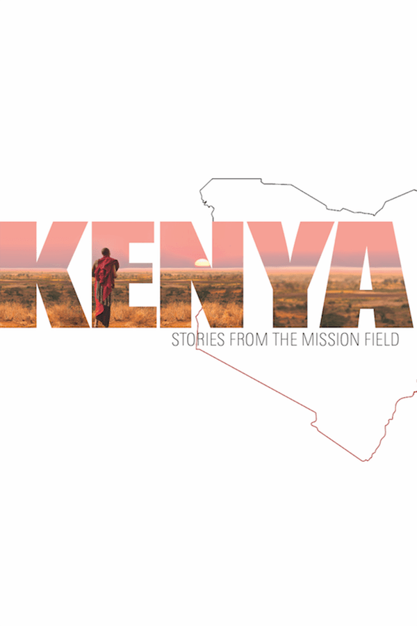 Kenya - Stories From The Mission Field