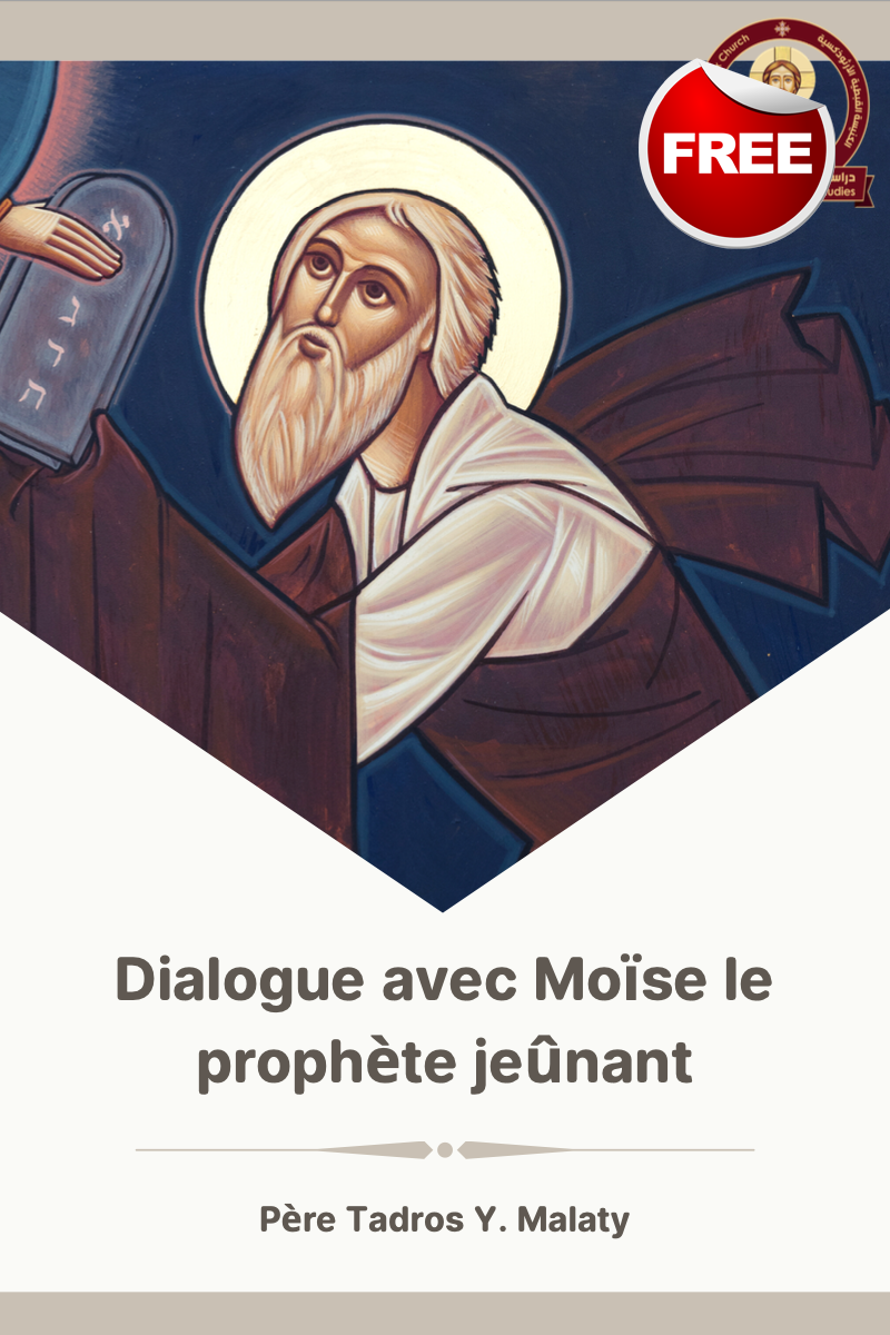 Dialogue avec Moïse le prophète jeûnant