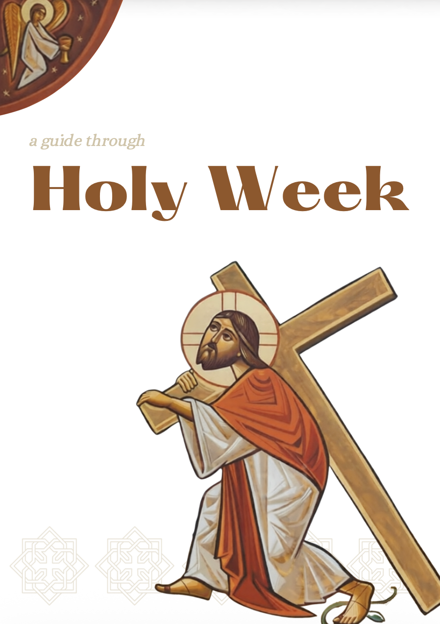 A Guide Through Holy Week