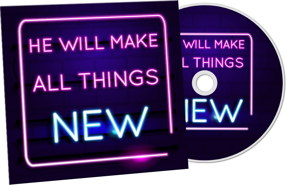 He Will Make All Things New
