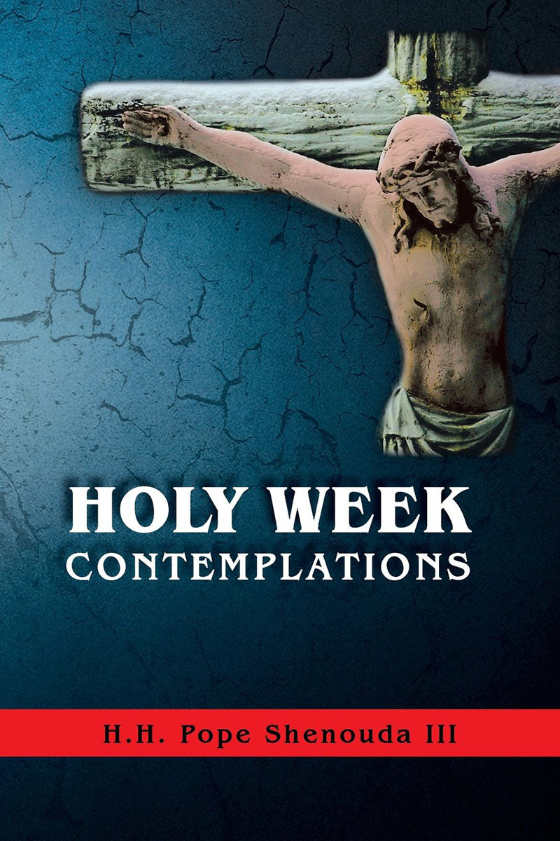 Holy Week Contemplations: St Shenouda Press- Coptic Orthodox Store