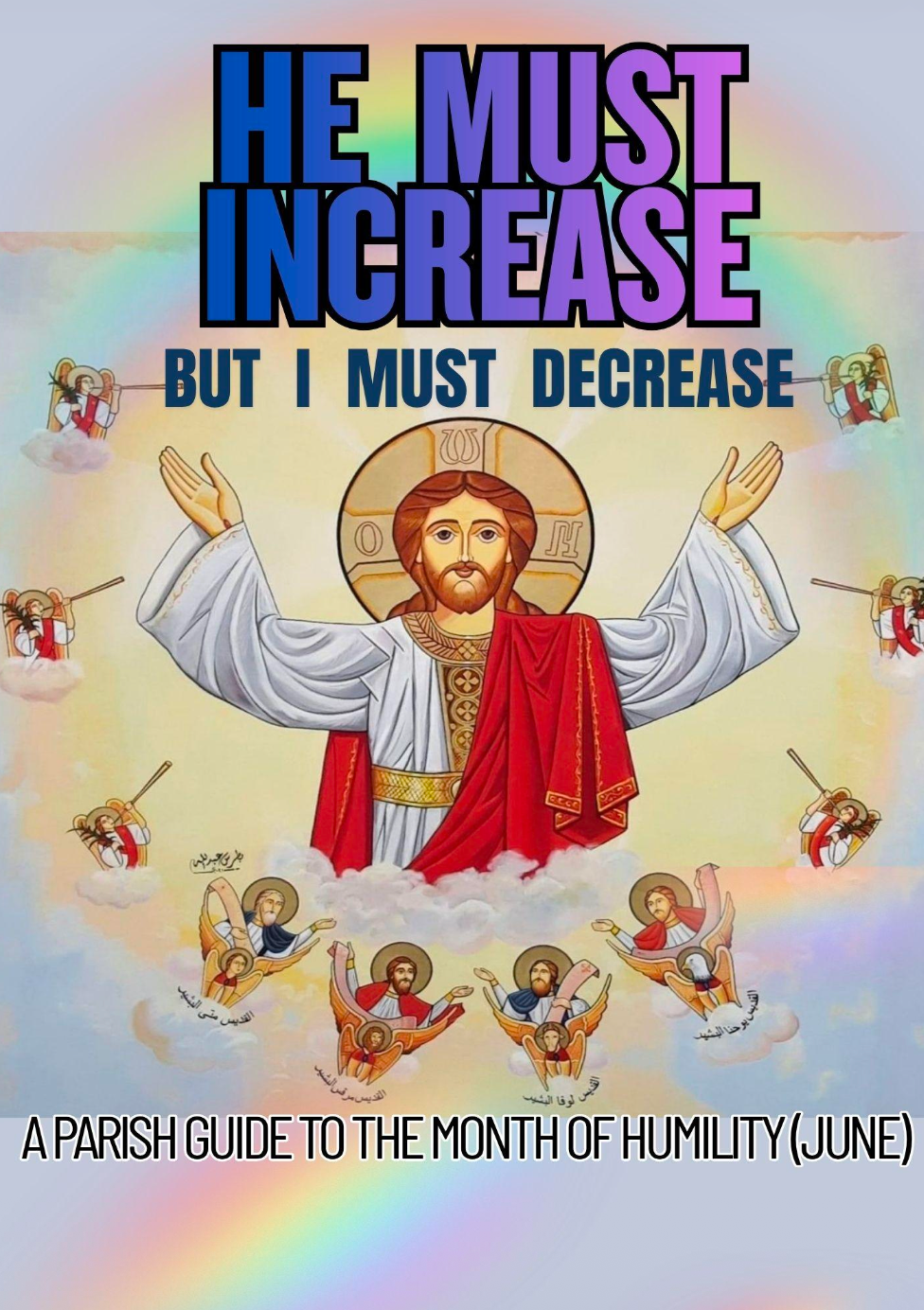 He Must Increase But I Must Decrease: A Parish Guide to The Month Of Humility (June)
