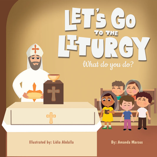 Let's Go To The Liturgy - Part 2