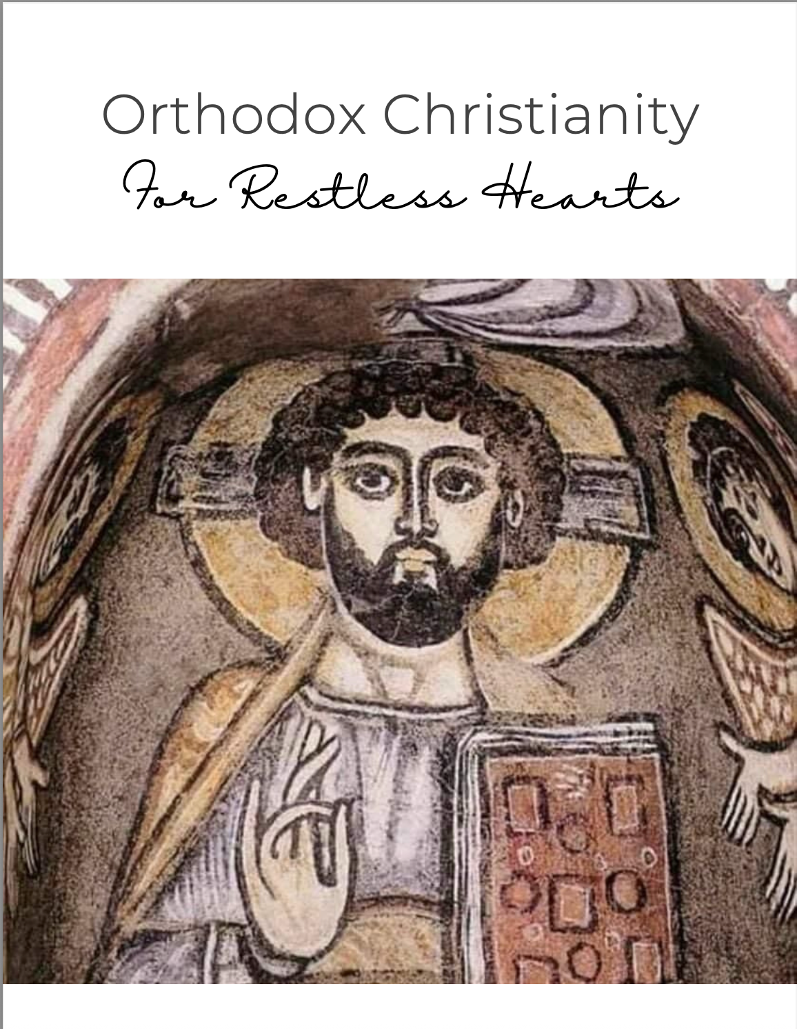Orthodox Christianity for Restless Hearts