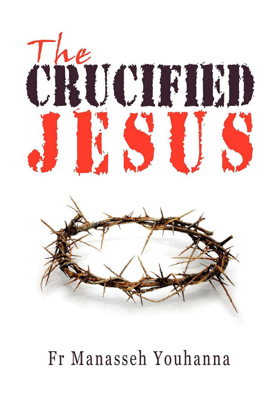 The Crucified Jesus: St Shenouda Press- Coptic Orthodox Store