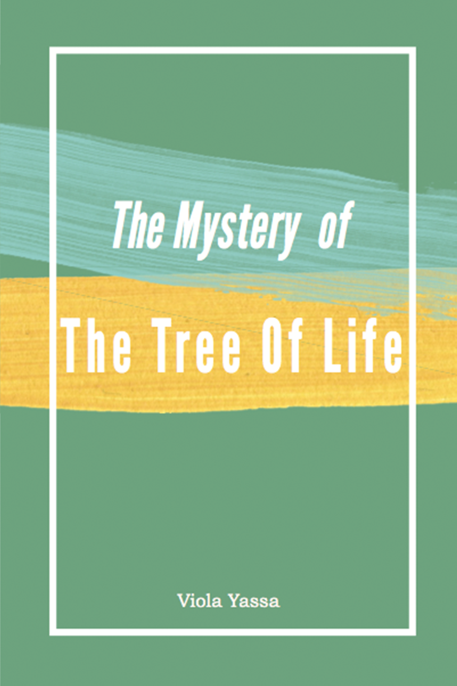 The Mystery Of The Tree OF Life