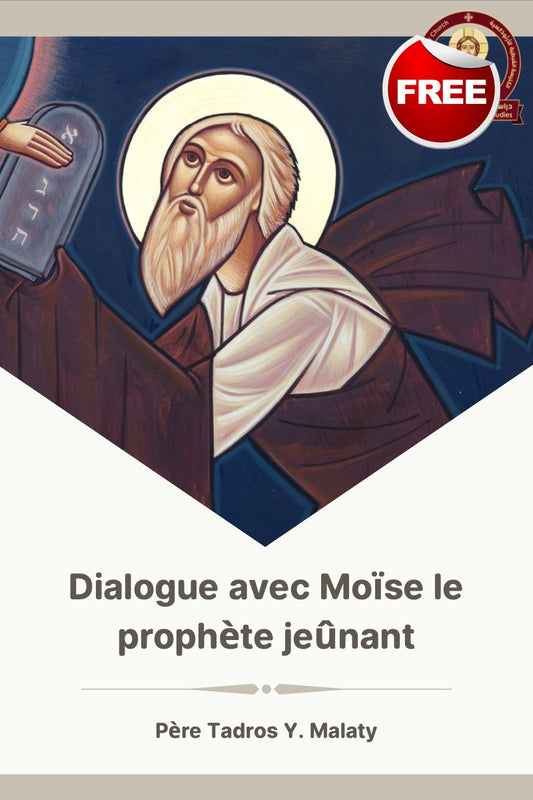 Dialogue avec Moïse le prophète jeûnant - St Shenouda Press