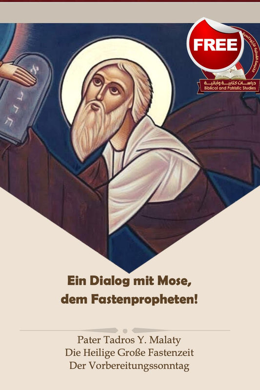 Ein Dialog mit Mose, dem Fastenpropheten! - St Shenouda Press