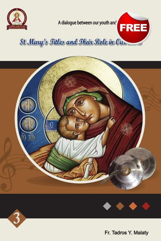 St Mary's Titles and Their Role in Our Lives - St Shenouda Press
